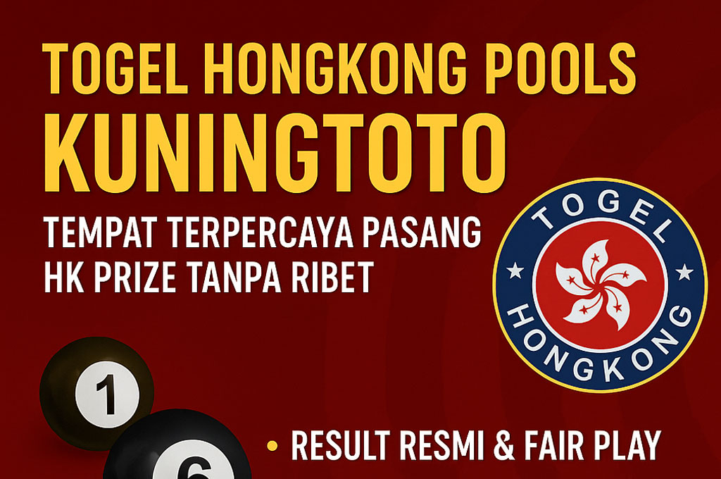 Togel Hongkong Pools di Kuningtoto
